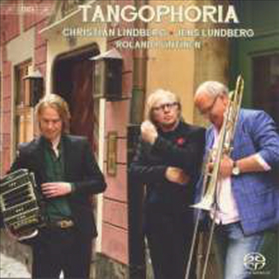 반도네온, 트럼본, 피아노의 탱고포리아 (Christian Lindberg, Jens Lundberg &amp; Roland Pontinen -Tangophoria) (SACD Hybrid) - Trio Tangophoria