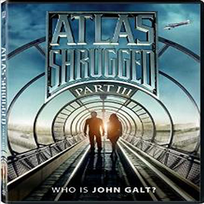 Atlas Shrugged Part III (아틀라스 슈러그드: 파트 3)(지역코드1)(한글무자막)(DVD)