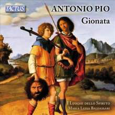 안토니오 피오: 오라토리오 &#39;조나타&#39; (Antonio Pio: Gionata - Oratorio A 4 Voci) (2CD) - Maria Luisa Baldassari