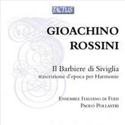 로시니: 세비야의 이발사 - 목관 앙상블을 위한 편곡반 (Rossini: Harmony music to &#39;The Barber of Seville&#39; - Transcription of Wenzel Sedlak)(CD) - Paolo Pollastri	