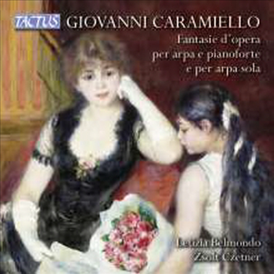 조반니 카라미엘로: 하프 독주, 하프와 피아노를 위한 오페라 환상곡 (Giovanni Caramiello: Opera fantasies for Harp & Piano & Harp Solo) - Letizia Belmondo