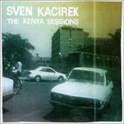 Sven Kacirek - Kenya Sessions (CD)