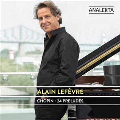 쇼팽: 24 전주곡 (Chopin: 24 Preludes)(CD) - Alain Lefevre