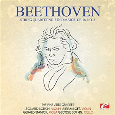 베토벤: 현악 사중주 3번 (Beethoven: String Quartet No.3 In D Major Op.18 No.3) (Remastered)(CD-R) - Fine Arts Quartet
