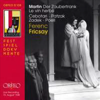 마르탱: 오페라 '마법의 술' - 독일어반 (Martin: Le Vin Herbe - Salzburg Festival 24th August 1948) (2CD) - Ferenc Fricsay