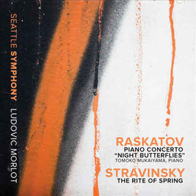 라스카토프: 피아노 협주곡 &#39;밤나비&#39;, 스트라빈스키: 봄의 제전 (Raskatov: Piano Concerto &#39;Night Butterflies&#39;, Stravinsky: Rite Of Spring)(CD) - Ludovic Morlot