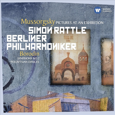 무소르그스키: 전람회의 그림, 보로딘: 교향곡 2번, 폴리치안 무곡 (Mussorgsky: Pictures at an Exhibition, Borodin: Symphony No.2, Polovtsian Dances)(CD) - Simon Rattle