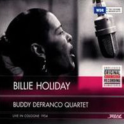 Billie Holiday &amp; Buddy DeFranco - Billie Holiday &amp; Buddy DeFranco Quartet: Live In Cologne 1954 (CD)