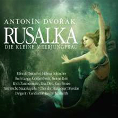 드보르작: 루살카 (Dvorak: Rusalka - die Kleine Meerjungfrau) (2CD) - Joseph Keilberth