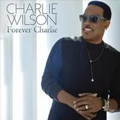 Charlie Wilson - Forever Charlie (CD)