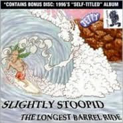 Slightly Stoopid - Longest Barrel Ride &amp; Slightly Stoopid (2CD)