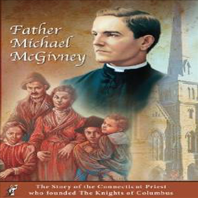 Father Michael Mcgivney (파더 마이클 맥기브니)(한글무자막)(DVD)