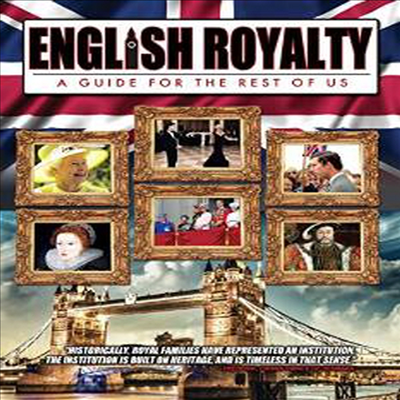 English Royalty: A Guide For The Rest Of Us (잉글리쉬 로열티: 어 가이드 포 더 레스트 오브 어스)(지역코드1)(한글무자막)(DVD)