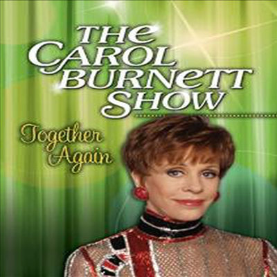 Carol Burnett Show: Together Again (캐롤 버넷 쇼: 투게더 어게인)(지역코드1)(한글무자막)(DVD)