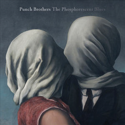 Punch Brothers - Phosphorescent Blues (Digipack)(CD)