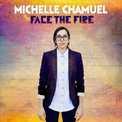 Michelle Chamuel - Face The Fire (CD)