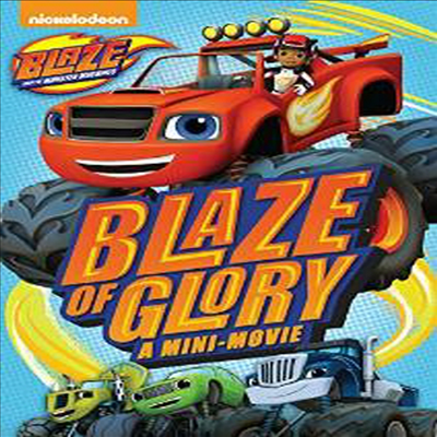 Blaze & The Monster Machines: Blaze Of Glory (블레이즈 & 더 몬스터 머신: 블레이즈 오브 글로리)(지역코드1)(한글무자막)(DVD)