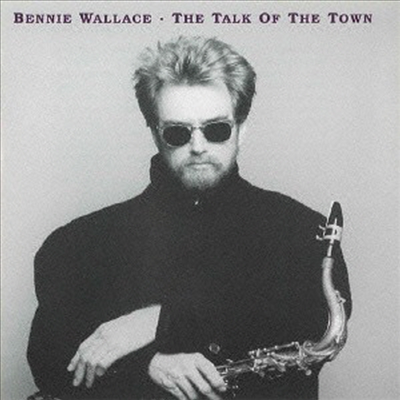 Bennie Wallace - Talk Of The Town (Ltd. Ed)(Remastered)(Bonus Track)(CD)