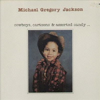 Michael Gregory Jackson - Cowboys. Cartoons &amp; Assorted Candy (Jpn)(CD)