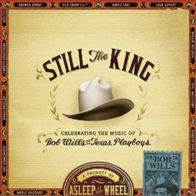 Asleep At The Wheel - Still The King: Celebrating The Music Of Bob Wills (CD)