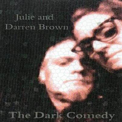 Julie & Darren Brown - Dark Comedy (CD)