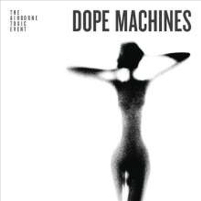 Airborne Toxic Event - Dope Machines (CD)