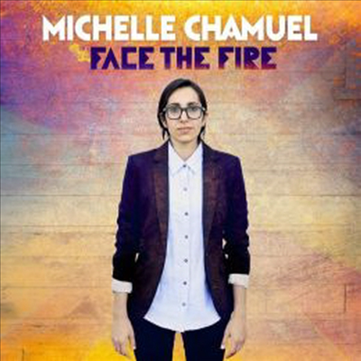 Michelle Chamuel - Face The Fire (Vinyl LP)
