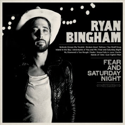 Ryan Bingham - Fear & Saturday Night (Gatefold)(2LP)