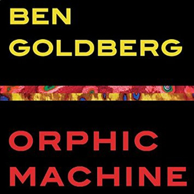 Ben Goldberg - Orphic Machine (Digipack)(CD)