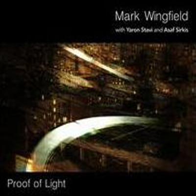 Mark Wingfield / Yaron Stavi / Asaf Sirkis - Proof Of Light (CD)