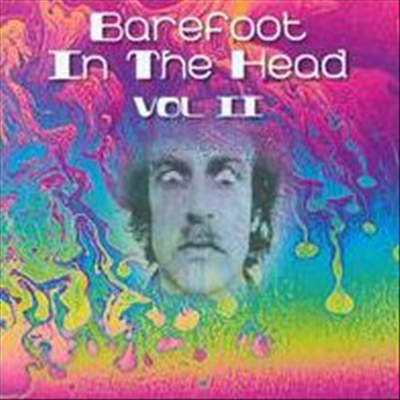 Various Artists - Barefoot In The Head, Vol. 2: Psychedelic Gems From The Underground