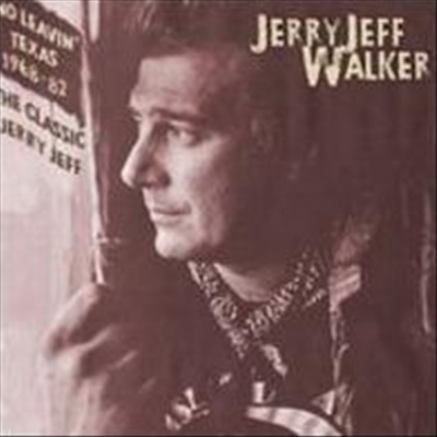 Jerry Jeff Walker - No Leavin Texas 1968-1982 - The Classic Jerry Jeff (2CD)