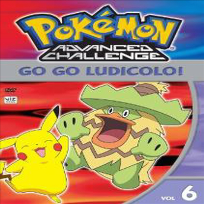 Pokemon Advanced Challenge, Vol. 6 - Go Go Ludicolo! (포켓몬 어드벤스 챌린지 6)(지역코드1)(한글무자막)(DVD)