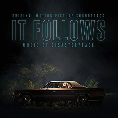 Disasterpeace - It Follows (팔로우) (Soundtrack)