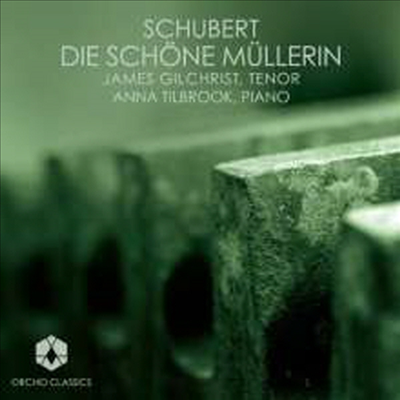 슈베르트: 아름다운 물레방앗간의 아가씨 (Schubert: Die schone Mullerin D.795)(CD) - James Gilchrist