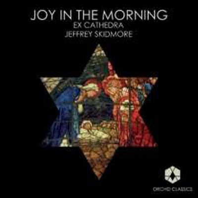 기분좋은 아침을 위한 합창곡집 (Joy In The Morning - Choral Works)(CD) - Jeffrey Skidmore