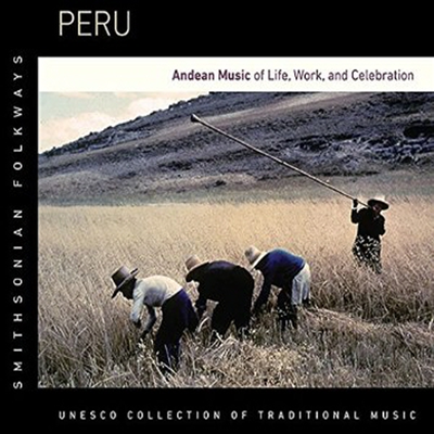 Various Artists - Peru: Andean Music of Life Work & Celebration (유네스코 민속음악: 페루) (Digipack)(CD)