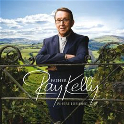 Father Ray Kelly - Where I Belong (CD)