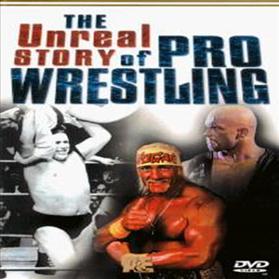 Unreal Story Of Pro Wrestling(지역코드1)(한글무자막)(DVD)