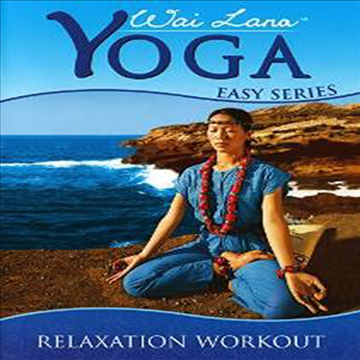 Wai Lana Yoga Easy Series: Relaxation Workout (와이 라나 요가 이지 시리즈: 릴렉세이션 워크아웃)(지역코드1)(한글무자막)(DVD)