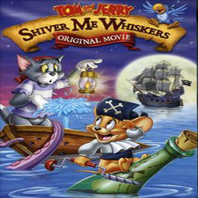 Tom &amp; Jerry: Shiver Me Whiskers (톰과 제리 인 쉬버 미 휘스커스)(지역코드1)(한글무자막)(DVD)