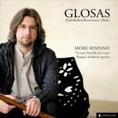 글로사스 - 르네상스 시대의 음악 (Glosas - Embellished Renaissance Music)(CD) - Vincete Parrilla