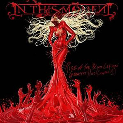 In This Moment - Rise Of The Blood Legion Greatest Hits (Chapter 1) (10th Anniversary)(CD)