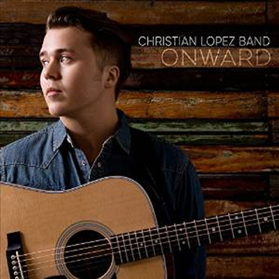 Christian Lopez Band - Onward (Digpack)(CD)