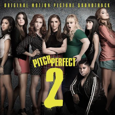 O.S.T. - Pitch Perfect 2 (피치 퍼펙트: 언프리티 걸즈) (Soundtrack)(CD)