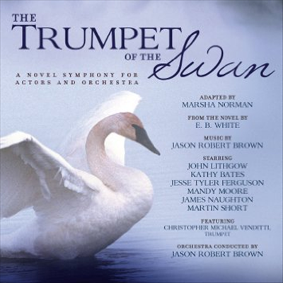 Jason Robert Brown - Trumpet Of The Swan