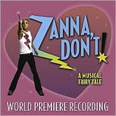 Tim Acito/Jai Rodriguez - Zanna Don&#39;t: Musical Fairytale (자나, 돈트!) (2003 Original Off-Broadway Cast)(CD)