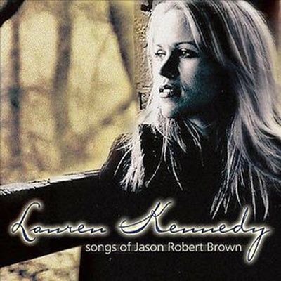 Lauren Kennedy - Songs Of Jason Robert Brown (CD)