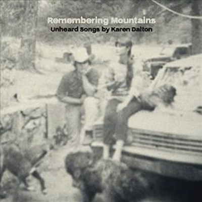 Various Artists - Remembering Mountains : Unheard Songs By Karen Dalton (CD)