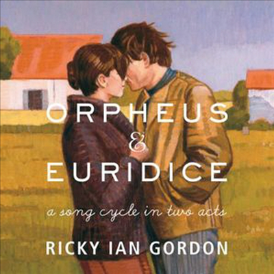 Ricky Ian Gordon - Orpheus & Euridice (오르페우스와 에우리디케) (A Song Cycle in Two Acts)(CD)